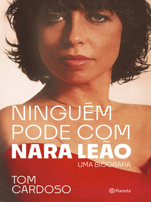 cover image of Ninguém pode com Nara Leão